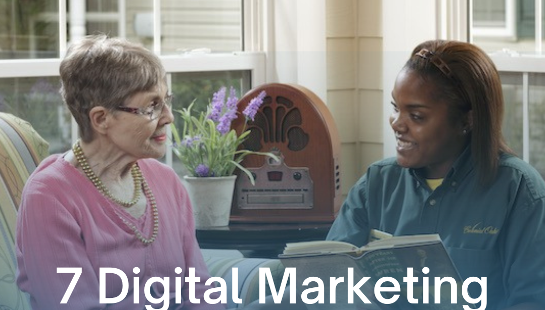 7 Digital Marketing Strategies Needed To Fill Your Senior Living Facility