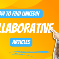 How To Find LinkedIn Collaborative Articles